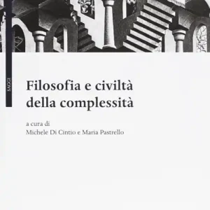 Solo Oggi Filosofia e civiltà della complessità