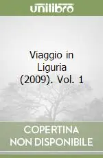 Acquista Ora Viaggio in Liguria (2009). Vol. 1