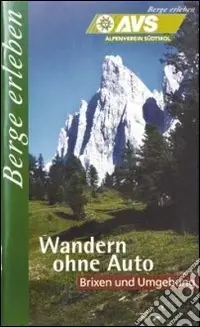 Offerta Limitata AVS Berge erleben. Brixen & Umgebung
