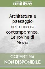 Architettura e paesaggio nella ricerca contemporanea. Le rovine di Mozia A Buon Prezzo