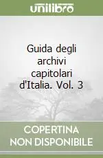 Pagamento Sicuro Guida degli archivi capitolari d‘Italia. Vol. 3