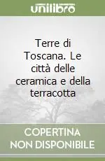 Pagamento Sicuro Terre di Toscana. Le città delle ceramica e della terracotta