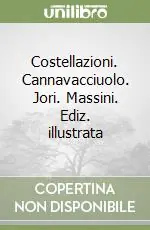 Nuovo Arrivo Costellazioni. Cannavacciuolo. Jori. Massini. Ediz. illustrata