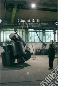 Promo Stagionale Gianni Ruffi. Per fermare il tempo (2008-2009)