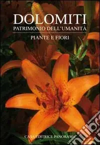 Dolomiti. Piante e fiori. Ediz. illustrata Occasione Imperdibile