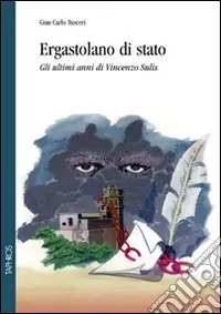 Ergastolano di Stato. Gli ultimi anni di Vincenzo Sulis Spedizione Espresso