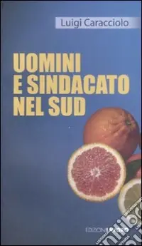 Scelto Dai Clienti Uomini e sindacato nel sud