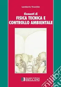 Nuovo Arrivo Elementi di fisica tecnica e controllo ambientale