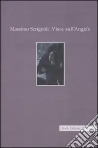 Vista sull‘angelo. Racconto in versi Esclusivo