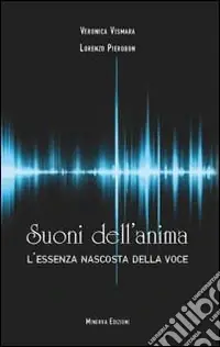 Suoni dell‘anima. L‘essenza nascosta della voce Affare
