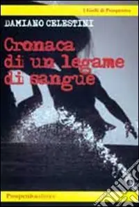 Promozione Cronaca di un legame di sangue