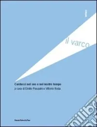 Solo Oggi Carducci nel suo e nel nostro tempo