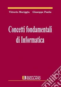 Solo Oggi Concetti fondamentali di informatica