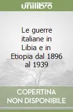 Affare Le guerre italiane in Libia e in Etiopia dal 1896 al 1939