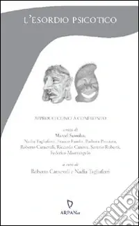 L‘esordio psicotico. Approcci clinici a confronto Ordina Subito