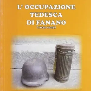 L‘occupazione tedesca di Fanano (1943-1945) A Buon Prezzo
