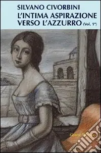 L‘intima aspirazione verso l‘azzurro. Vol. 1 Super Prezzo