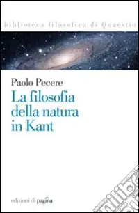 La filosofia della natura in Kant Acquista Ora