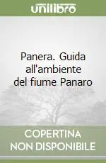 Panera. Guida all‘ambiente del fiume Panaro Esclusivo
