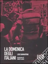 La domenica degli italiani. Ediz. illustrata Ultime Pezzi