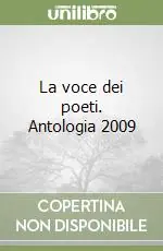La voce dei poeti. Antologia 2009 Bestseller