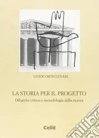 Promozione Esclusiva La storia per il progetto. Dibattito critico e metodologia della ricerca