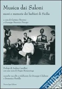 Musica dai saloni. Suoni e memorie dei barbieri di Sicilia. Con CD Audio Promozione Esclusiva