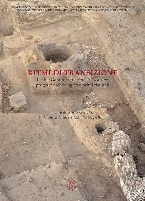 Ritmi di transizione. Il colle Garampo tra civitas e castrum. Progetto archeologico e primi risultati Scelto Dai Clienti