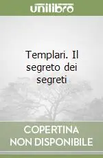 Templari. Il segreto dei segreti Spedizione Espresso