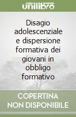 Ordina Subito Disagio adolescenziale e dispersione formativa dei giovani in obbligo formativo