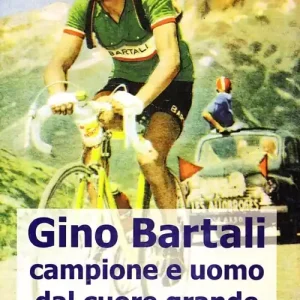 Saldi Gino Bartali. Vita e carriera di Gino Bartali, uomo e campione esemplare