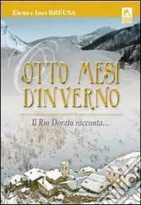 Bestseller Otto mesi d‘inverno. Il Rio dorato racconta
