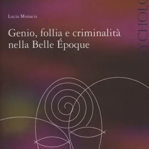 Sconto Genio follia e criminalità nella Bella Epoque