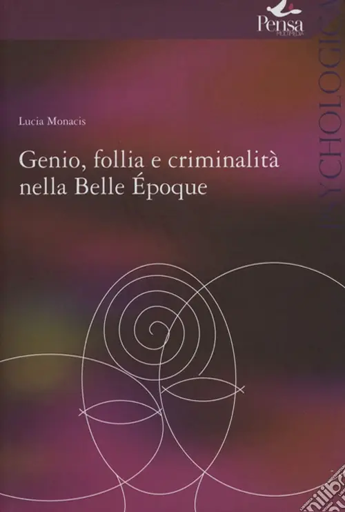 Sconto Genio follia e criminalità nella Bella Epoque