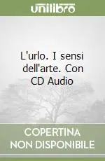 Offerta Limitata L‘urlo. I sensi dell‘arte. Con CD Audio