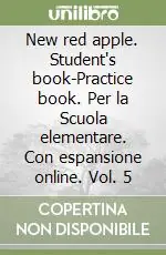 Compra Adesso New red apple. Student‘s book-Practice book. Per la Scuola elementare. Con espansione online. Vol. 5