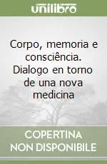 Occasione Corpo, memoria e consciência. Dialogo en torno de una nova medicina