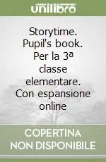 Storytime. Pupil‘s book. Per la 3ª classe elementare. Con espansione online Prezzo Scontato