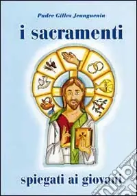 Affare I sacramenti spiegati ai giovani