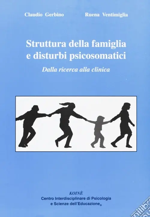 Struttura della famiglia e disturbi psicosomatici. Dalla ricerca alla clinica Prezzo Basso