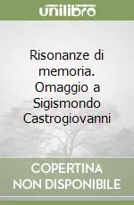 Occasione Imperdibile Risonanze di memoria. Omaggio a Sigismondo Castrogiovanni