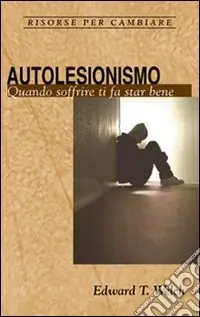 Autolesionismo. Quando soffrire ti fa star bene Promo Stagionale