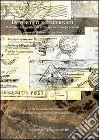 Deportati e internati. Racconti biografici di siciliani nei campi nazisti. Con 2 CD Audio Promo Stagionale