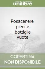 Subito Disponibile Posacenere pieni e bottiglie vuote
