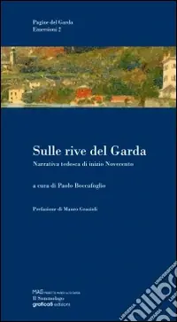 Più Venduto Sulle rive del Garda. Narrativa tedesca di inizio Novecento