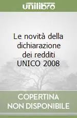 Le novità della dichiarazione dei redditi UNICO 2008 Direttamente Dal Produttore