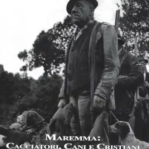 Miglior Prezzo Maremma. Cacciatori, cani e cristiani