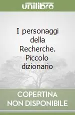 I personaggi della Recherche. Piccolo dizionario Saldi
