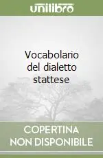Vocabolario del dialetto stattese Prezzo Ridotto