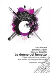 Le donne del fumetto. L‘altra metà dei comics italiani. Temi, autrici, eroine al femminile Sconto